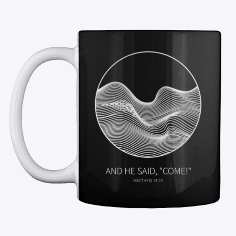 And He said "Come!"