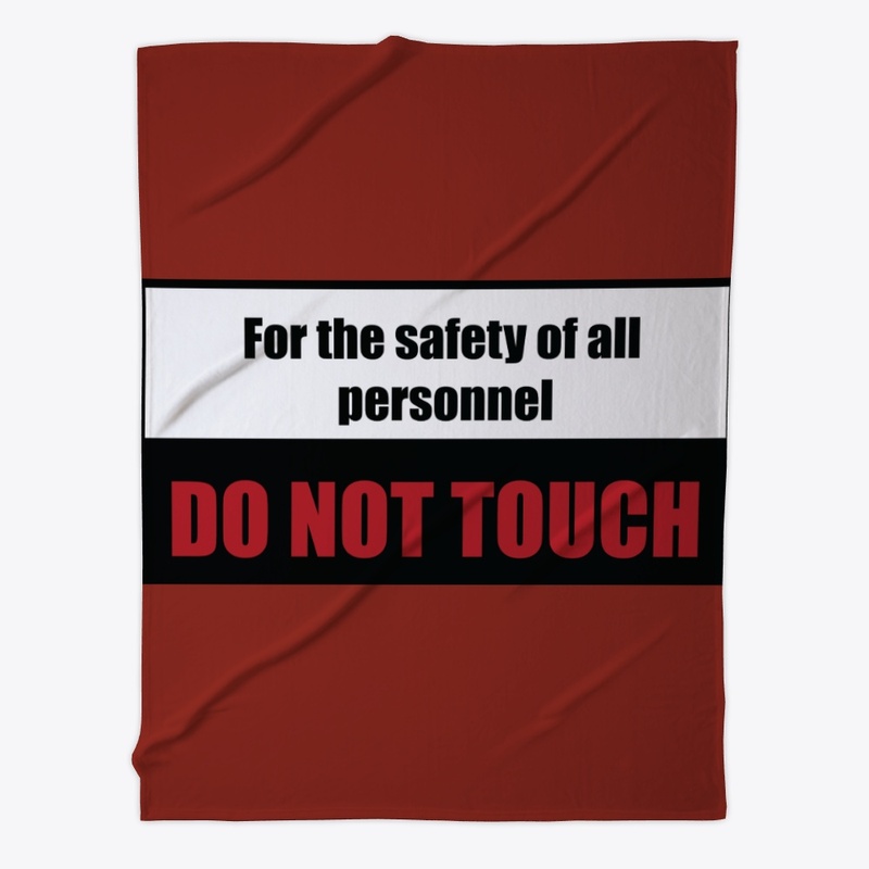 DO NOT TOUCH