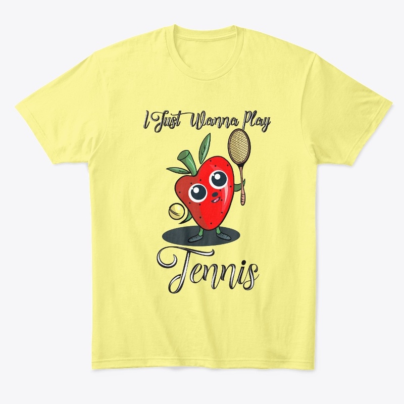 Funny I Just Wanna Play Tennis Design