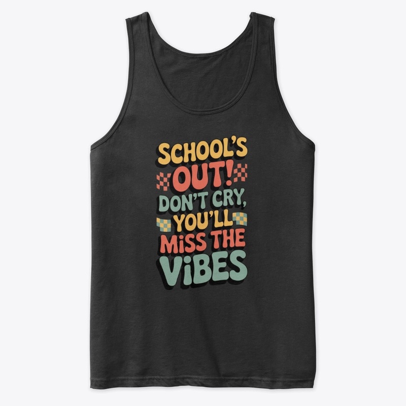Funny School’s Out T-Shirt