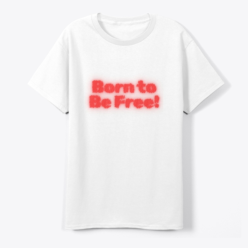 Born to Be Free! Patriotic T-Shirt