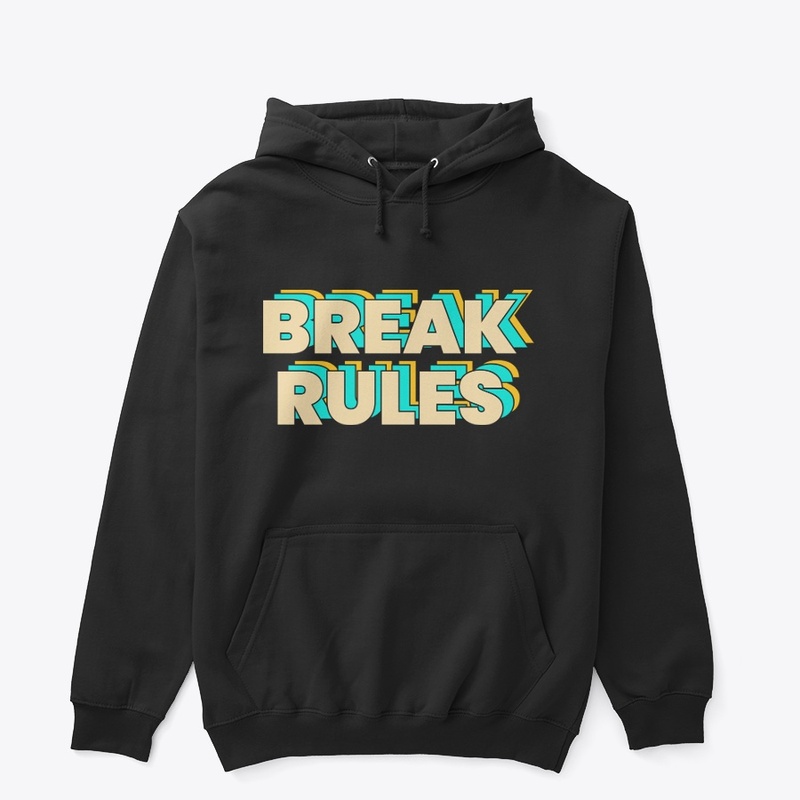 BREAK RULES