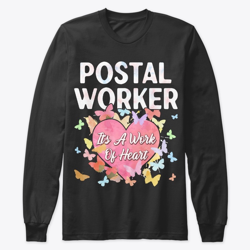 Postal Worker Gift - It's Work Of Heart