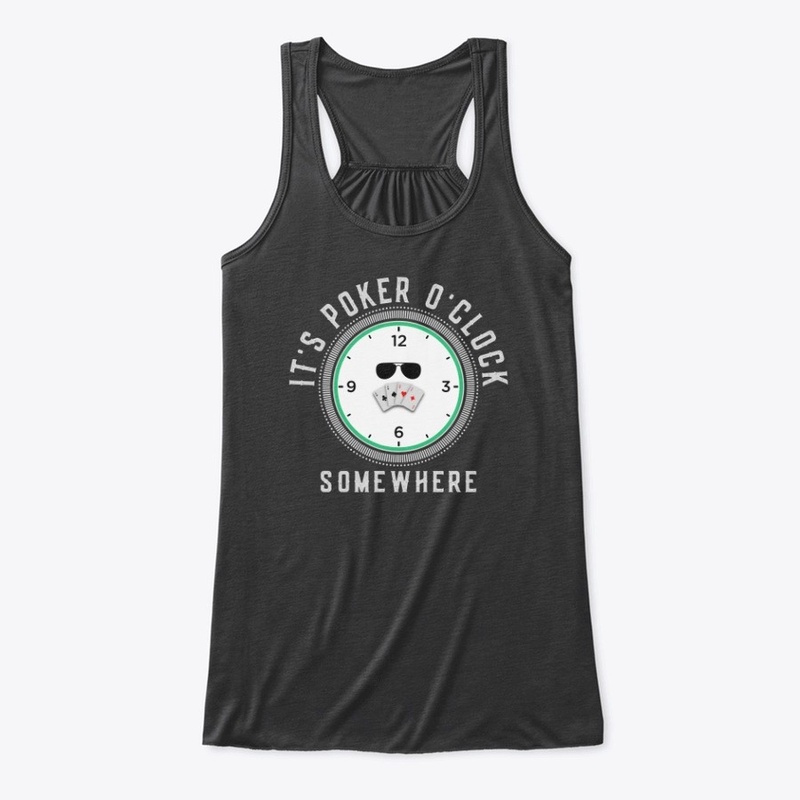 It's Poker O'clock somewhere