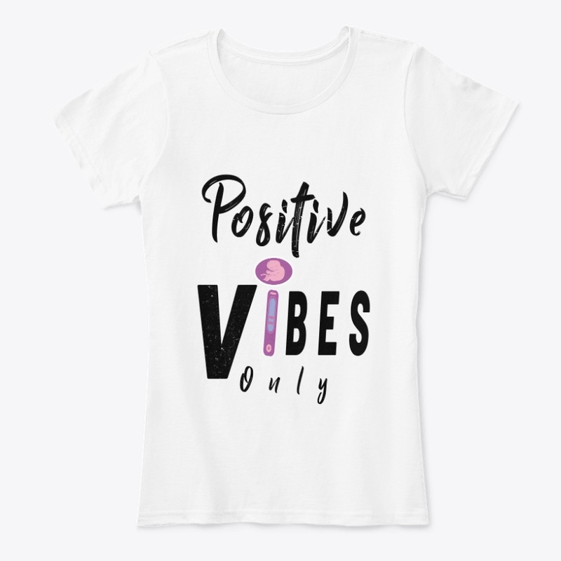 Positive Vibes Only T-Shirt Woman