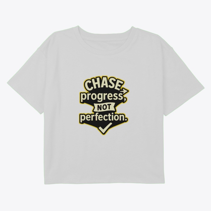 Chase Progress Not -Motivational