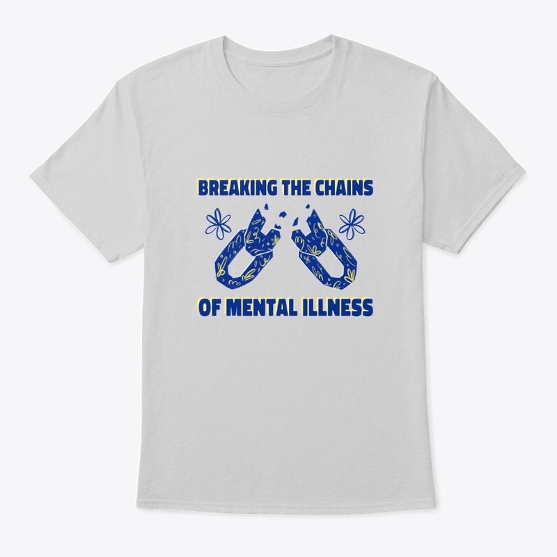 Breaking the Chains of Mental Illness
