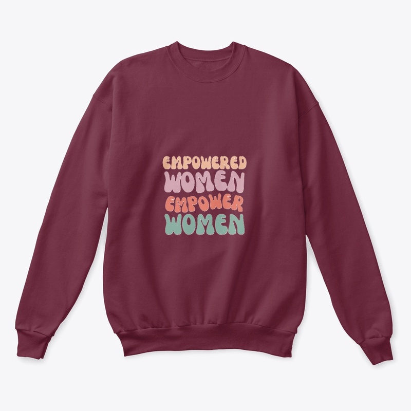 Empowered Women tees, hoodies & sweats.