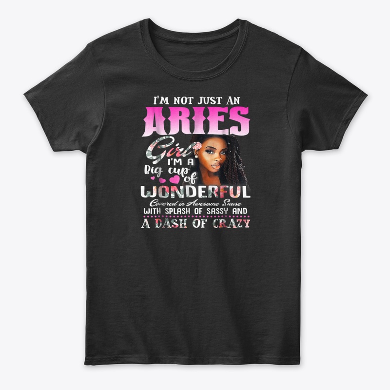 Im Not Just A Aries Girl Tshirt 2