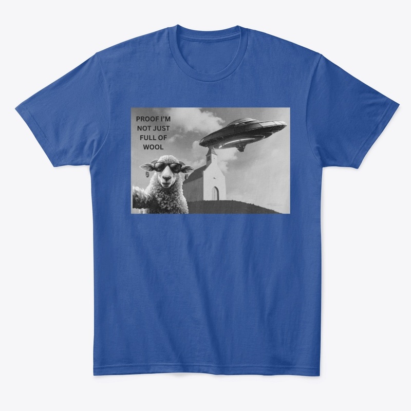 PROOF I'M NOT JUST FULL OF WOOL