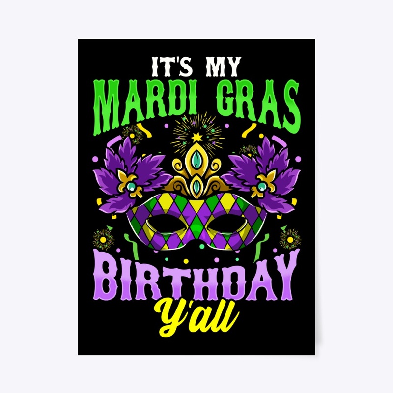 Its My Mardi Gras Birthday Yall