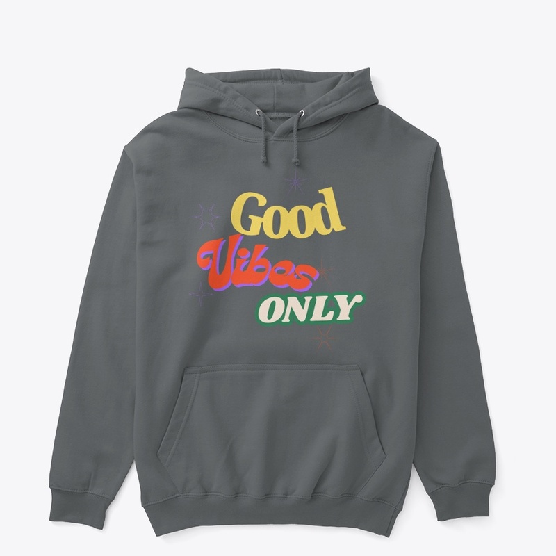Good Vibe Only
