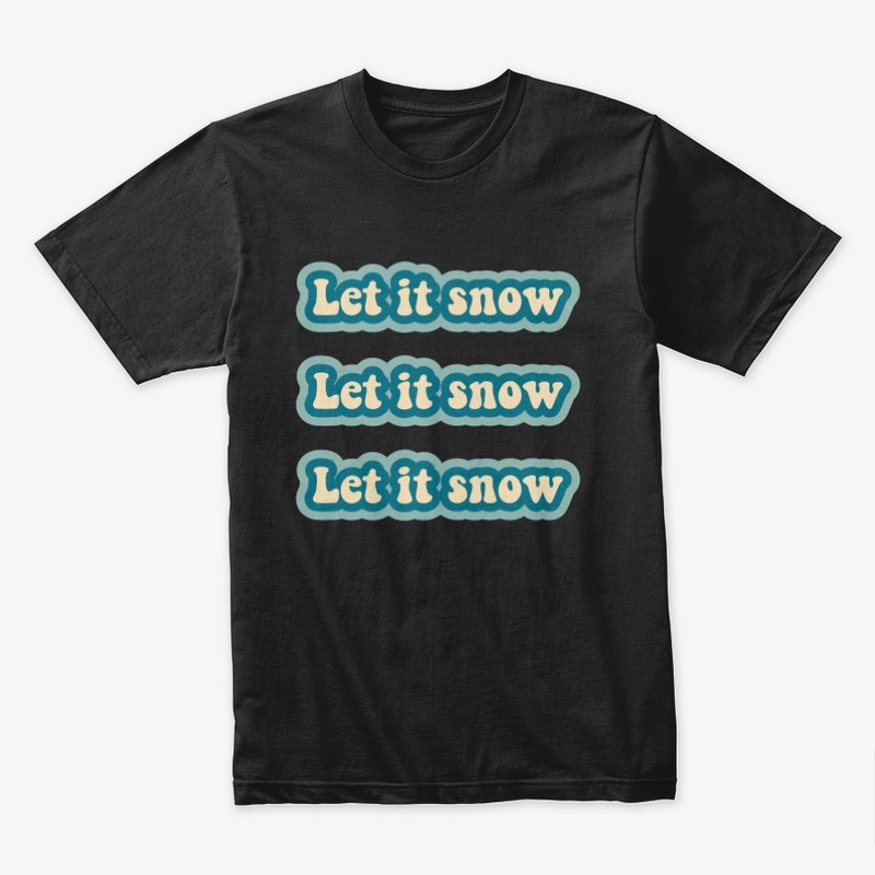 Let it Snow - Christmas