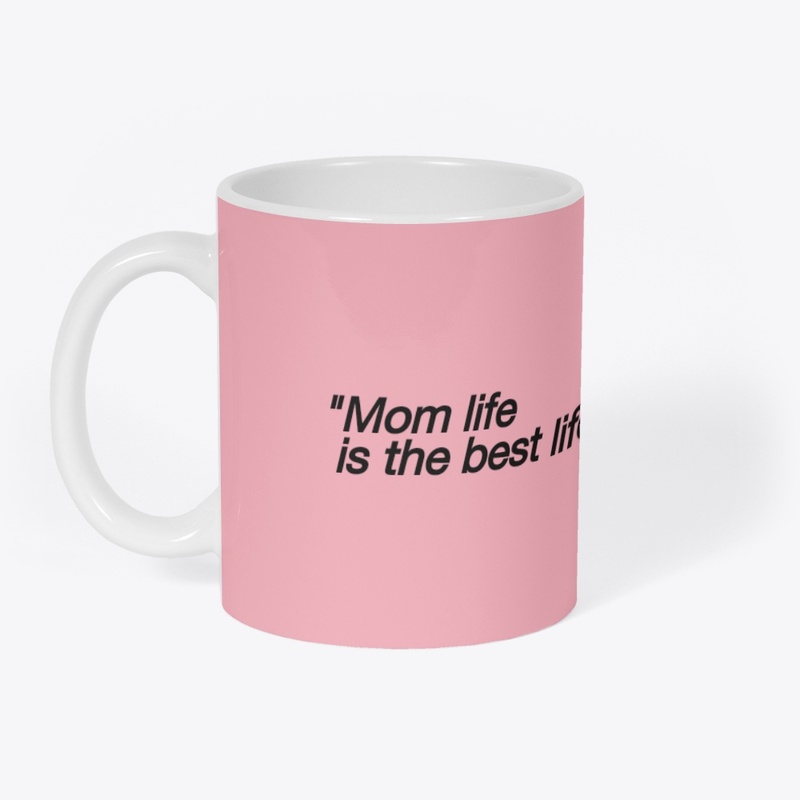 Mom's life is the best life