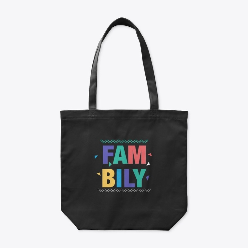 We say " Fambily (Family)