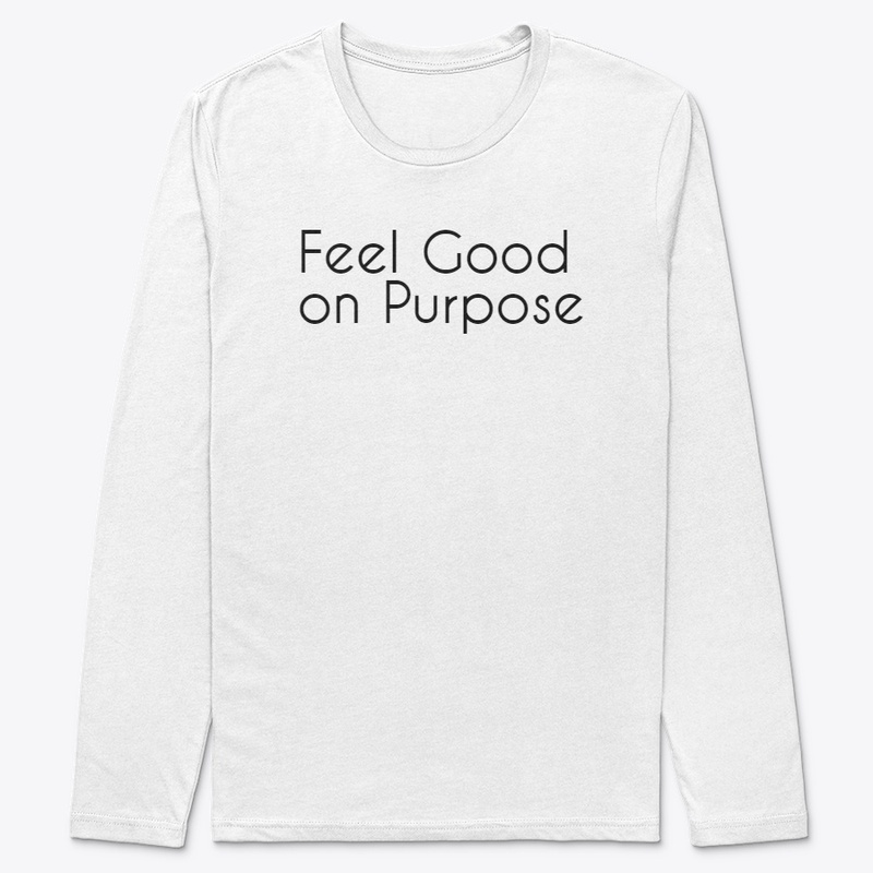 Feel Good on Purpose