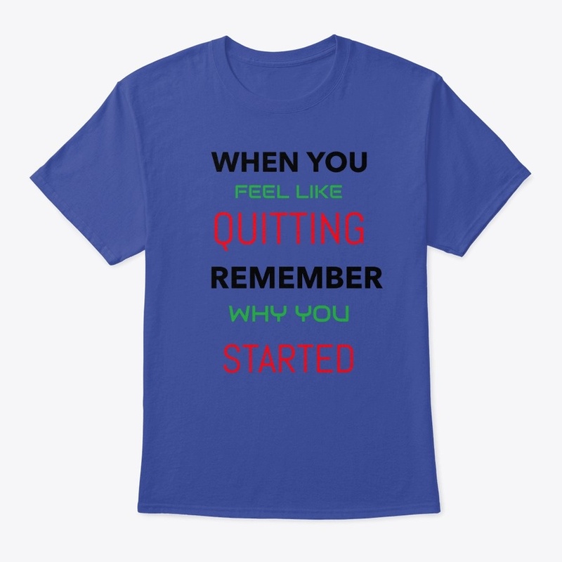 When you feel like Quitting remember ...