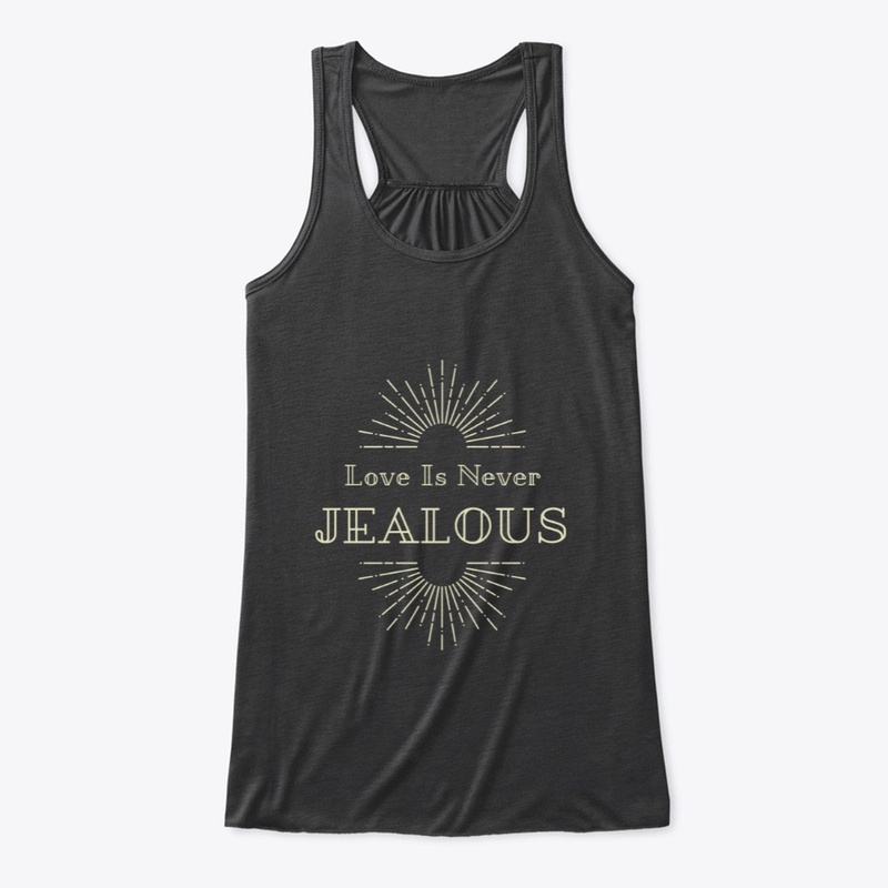 Love Is Never Jealous