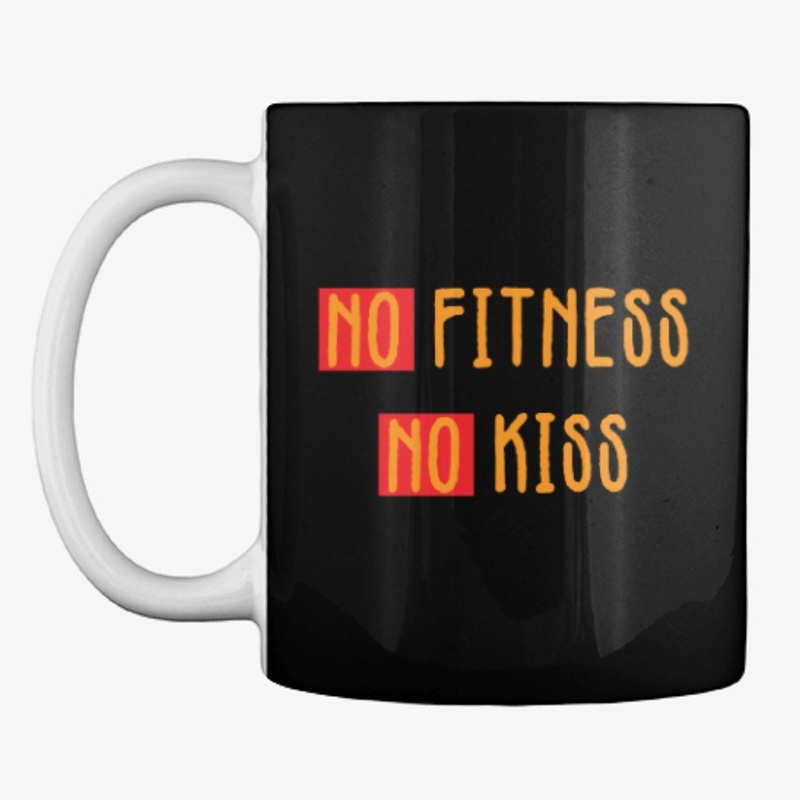 No Fitness No Kiss