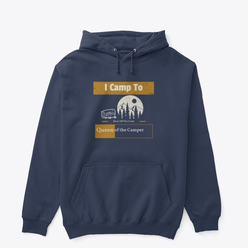 FOR CAMPING LIFE LOVERS"QUEEN OF CAMP...