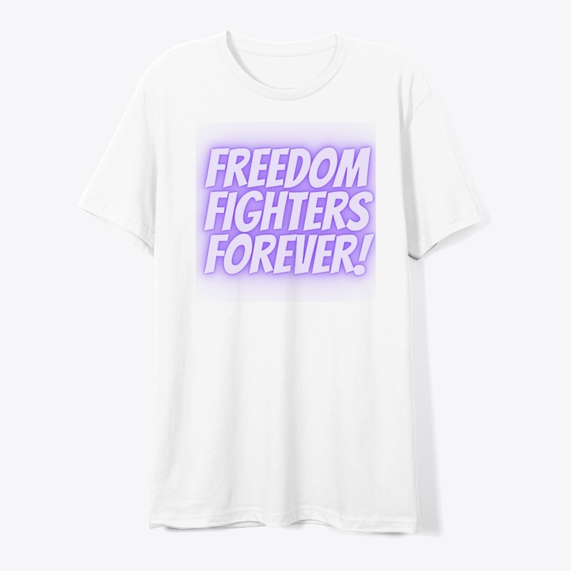 Freedom Fighters Forever T-Shirt Design