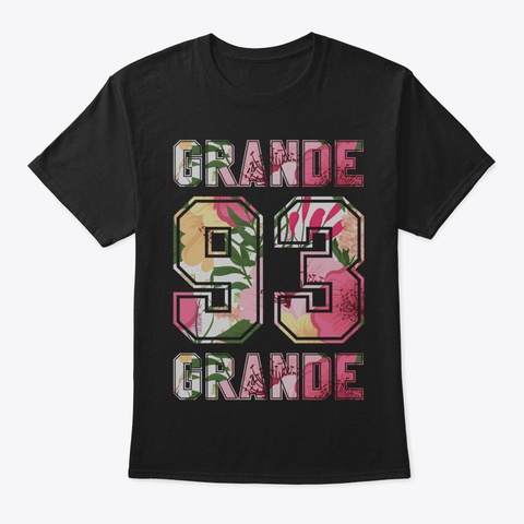 I Love Grande 93 Sweatshirt  Deluxe Styl Black T-Shirt Front