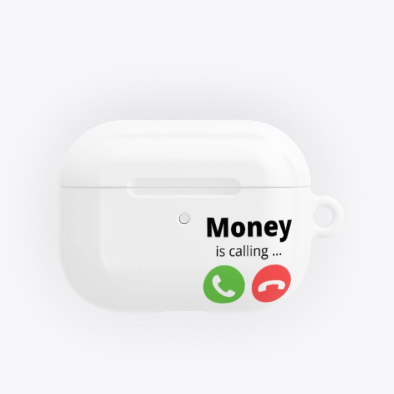 MONEY IS CALLING...