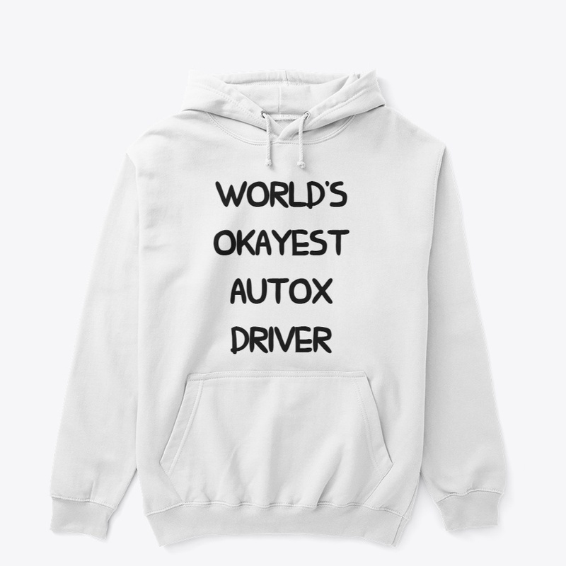 World's Okayest AutoX Driver - White