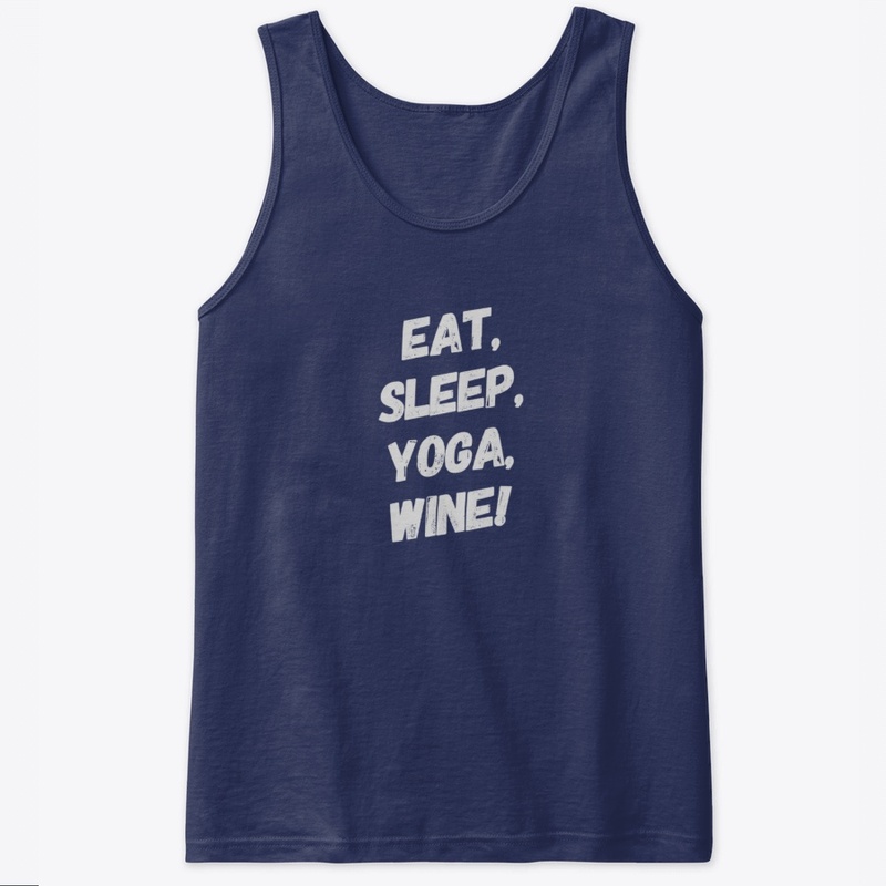 Eat, sleep, yoga, wine!