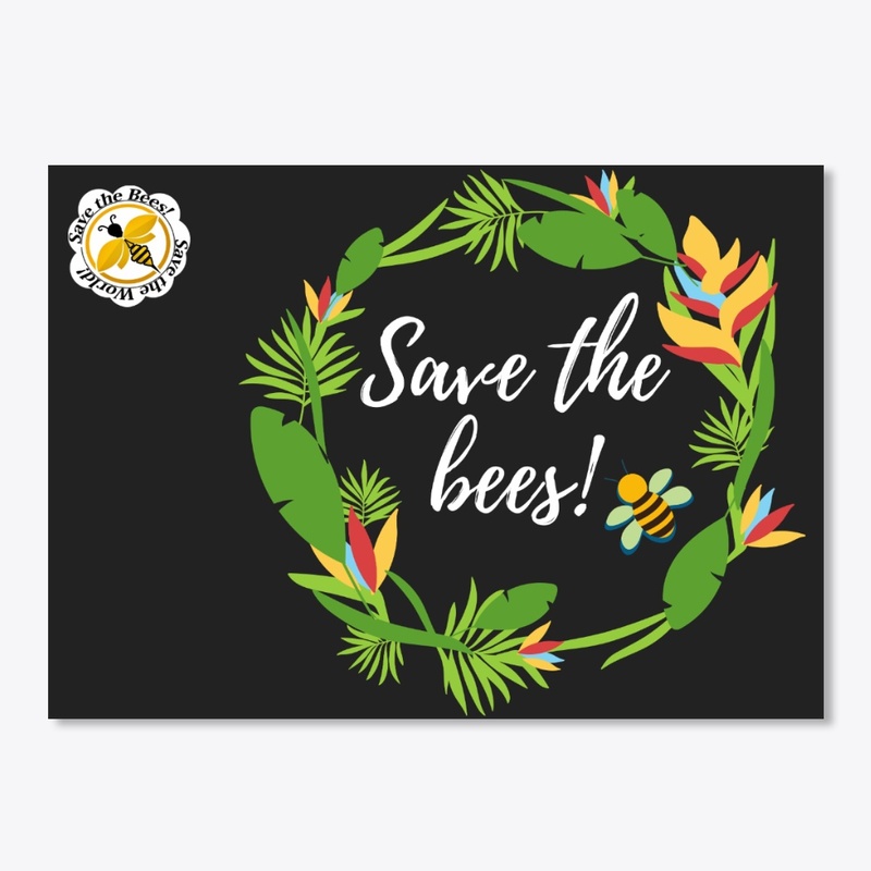 Save the bees! ➽ Save the world! 