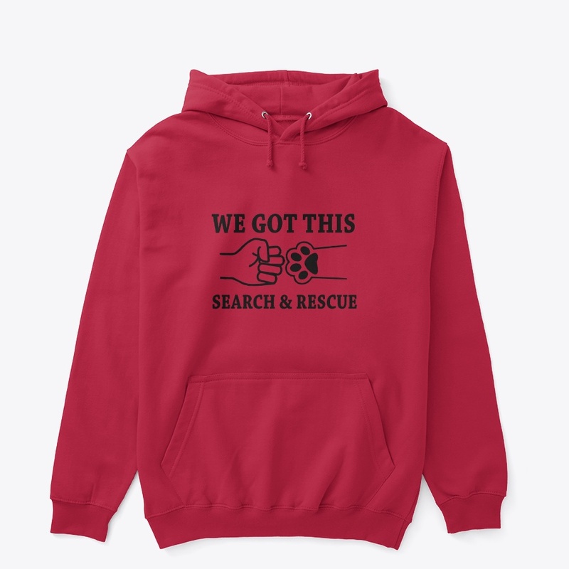 We Got This- Search and Rescue Team