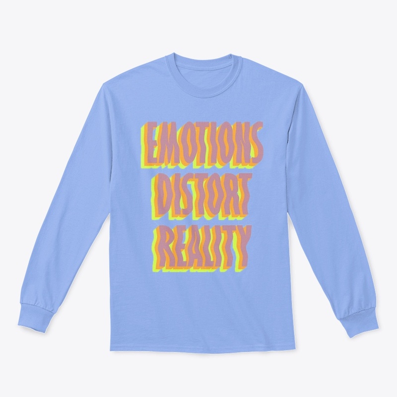 Emotions Distort Reality