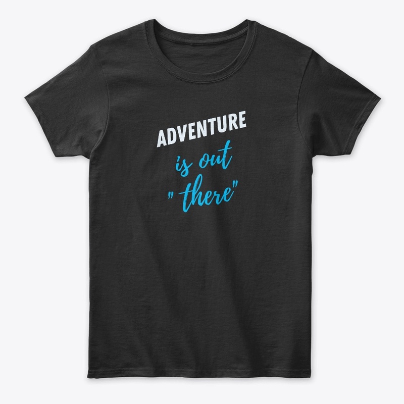 Adventure is out there