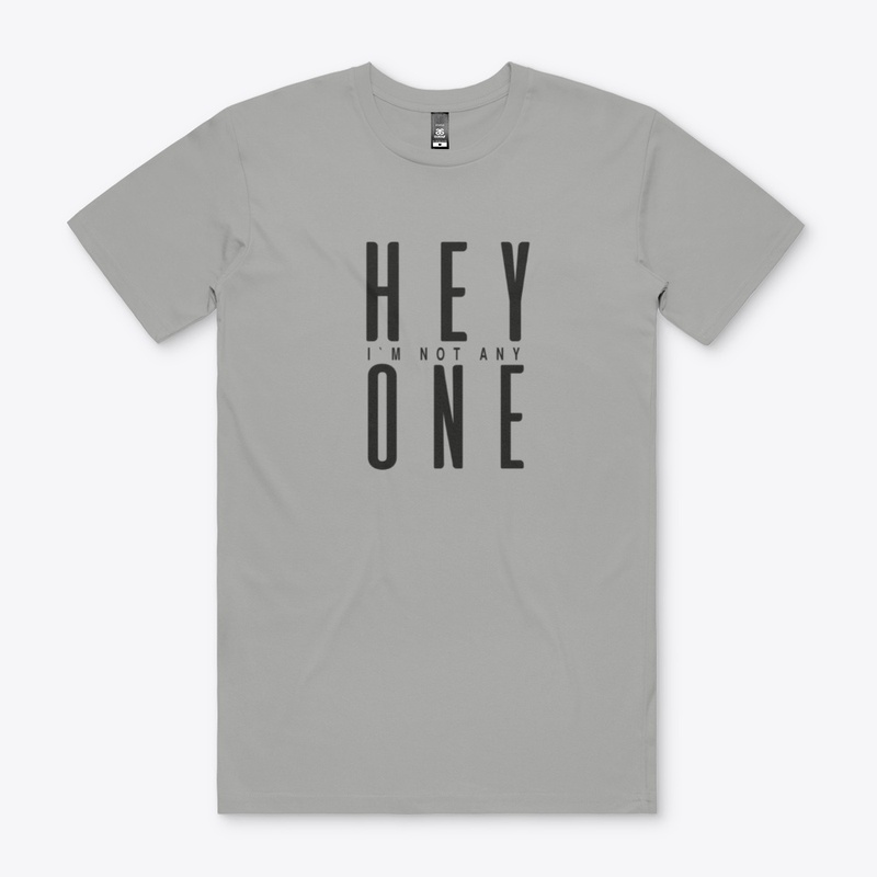T-shirts  Hey I`m not Any one by Adwa