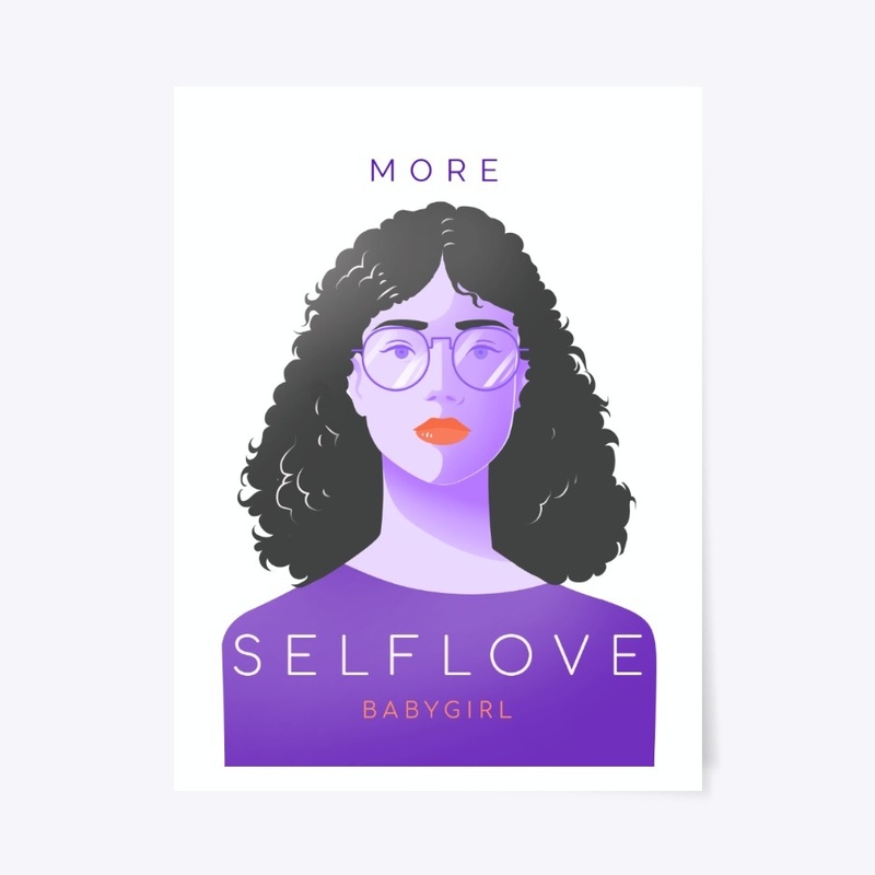 MORE SELFLOVE BABYGIRL