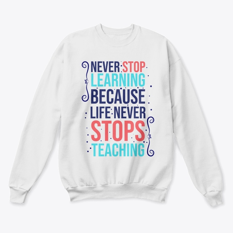 Never Stop Learning - Quote