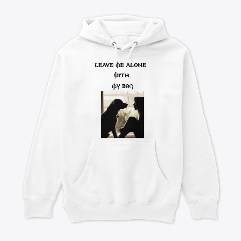 "Dog Lovers" -Leave Alone With My Dog