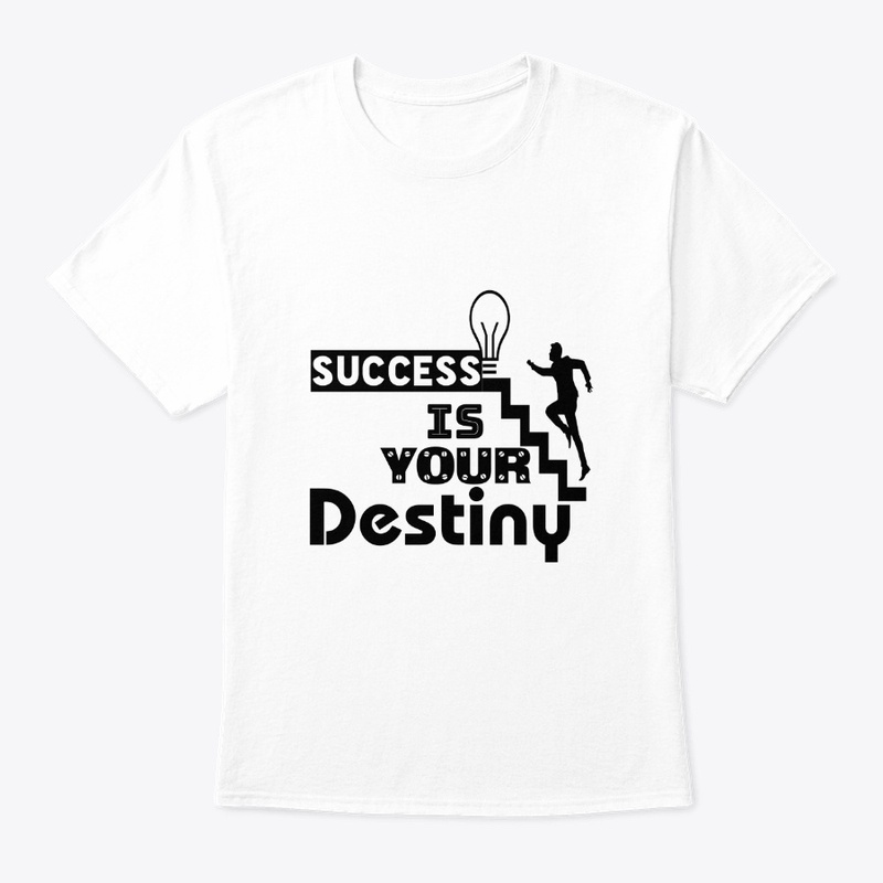 Success is your destiny 