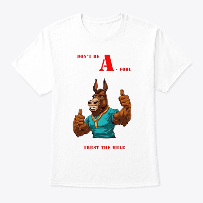 Don't be a Fool, Trust the Mule
