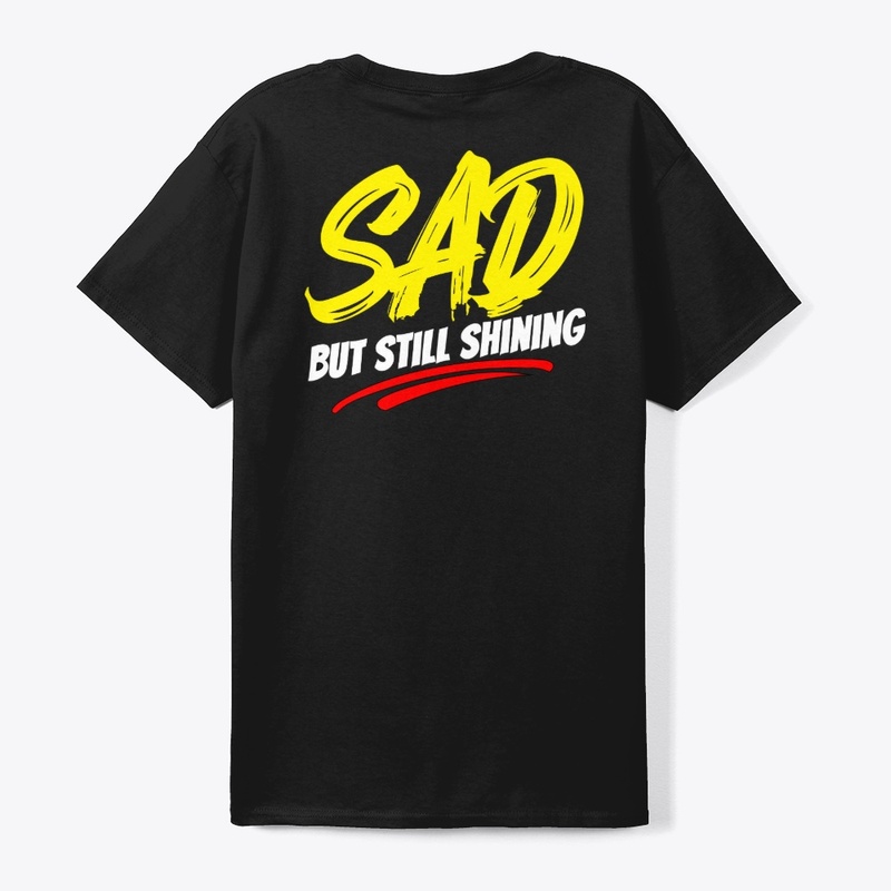 SAD but Still Shining – Inspirational B