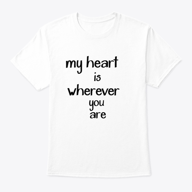 my heart is wherever you are