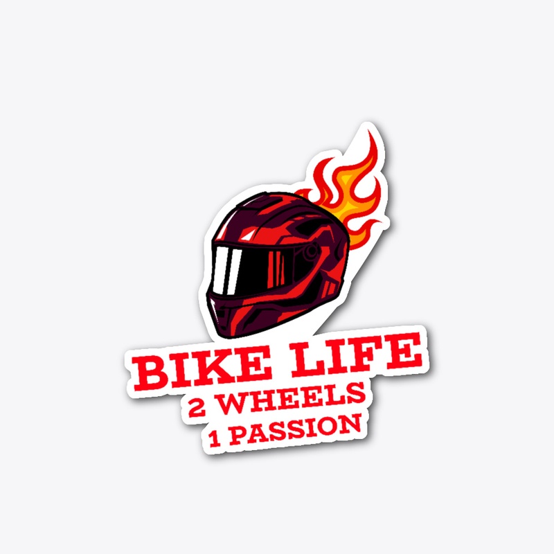 Bike Life, 2 Wheels, 1 Passion