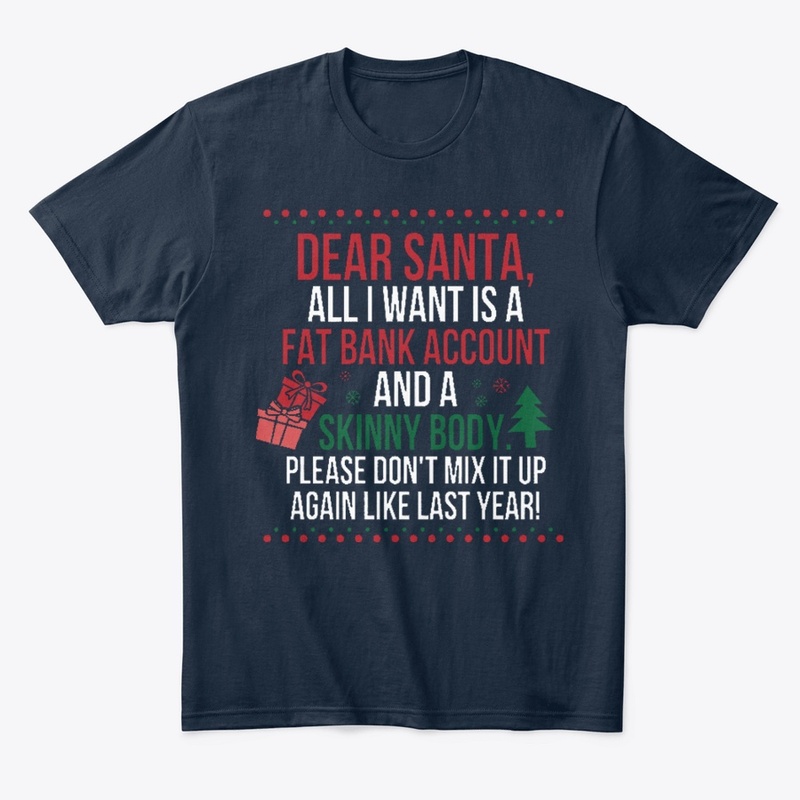 Dear Santa All I Want Is A Fat Bank