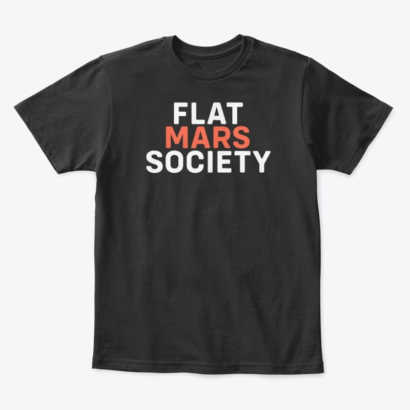Flat Mars Society Gift T-Shirt