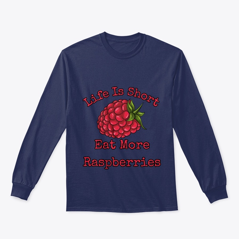 Life is short, eat more raspberries II