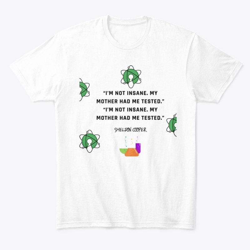 SHELDON'S QUOTE T-SHIRT