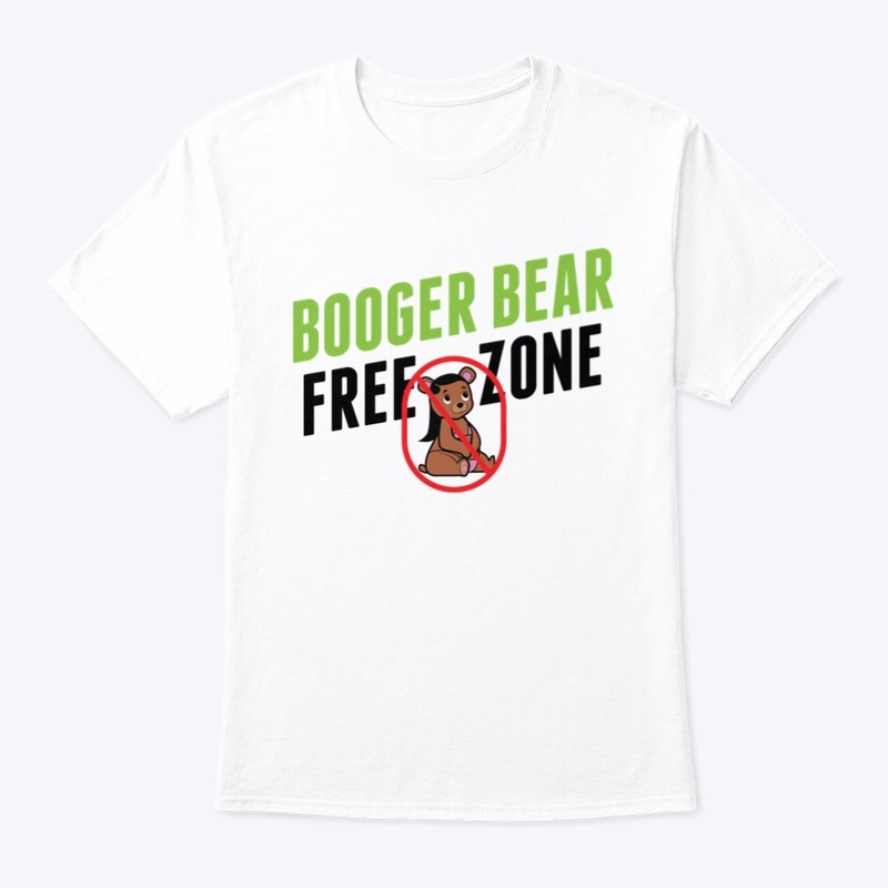 BOOGER BEAR FREE ZONE