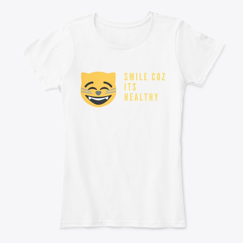 FUNNY T SHIRT. SMILE COZ ITS HEALTHY.