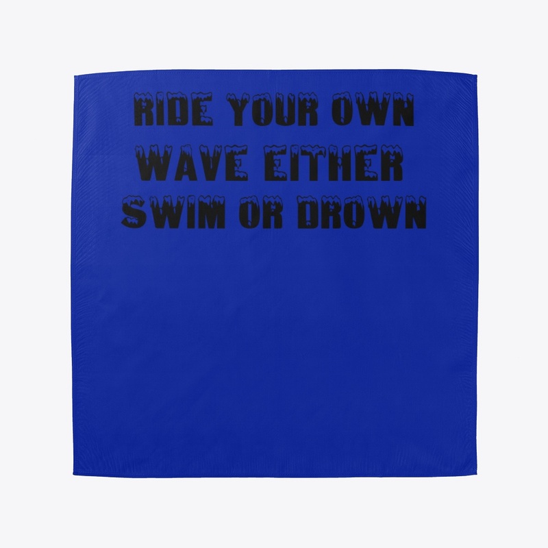 Ride your own wave design