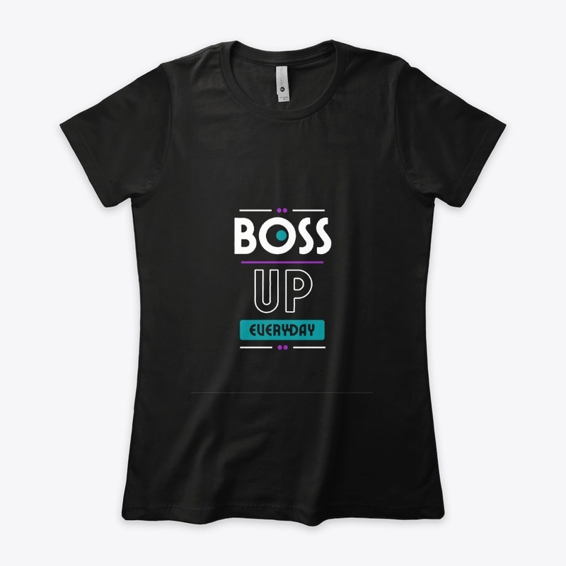 Boss Up everyday #1